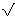 the square root of 